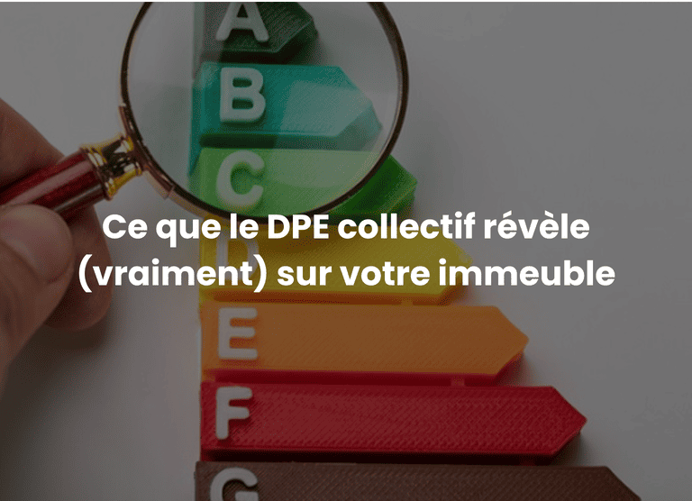 Ce que le DPE collectif révèle (vraiment) sur votre immeuble