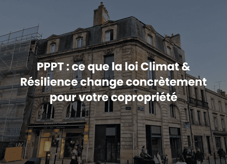 PPPT : ce que la loi Climat & Résilience change concrètement pour votre copropriété