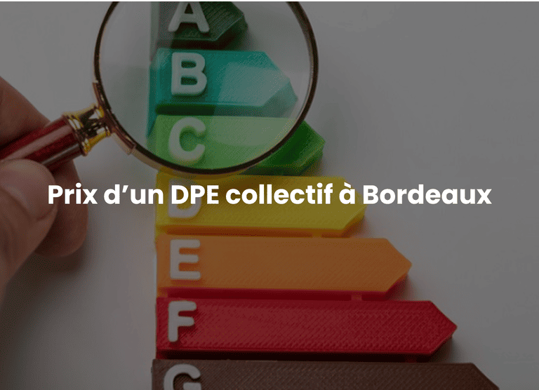 Prix d&rsquo;un DPE collectif à Bordeaux