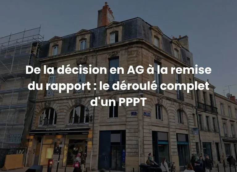 De la décision en AG à la remise du rapport : le déroulé complet d&rsquo;un PPPT